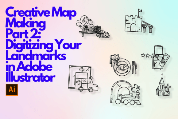Download Creative Map Making Part 2: Digitizing Your Landmarks in Adobe Illustrator - Land Collection
